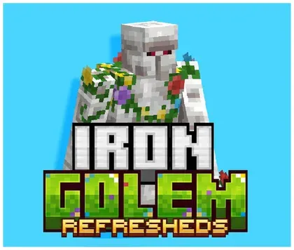 Iron Golem Refresheds