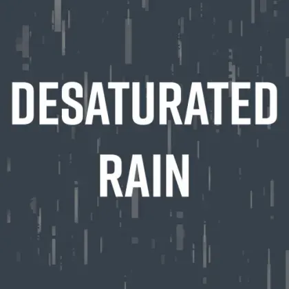 Desaturated Rain