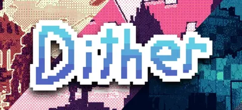 Dither