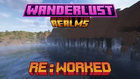 Wanderlust Realms | Re:Worked