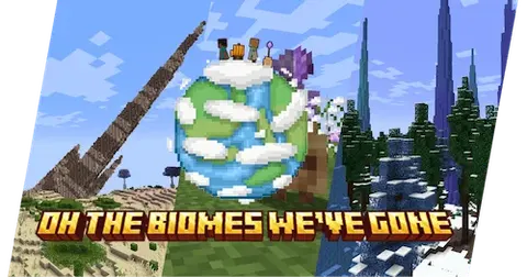 Oh The Biomes We've Gone