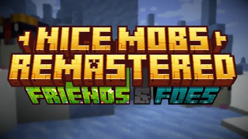 Nice Mobs Remastered: Friends & Foes — Minecraft mod, rasm 1