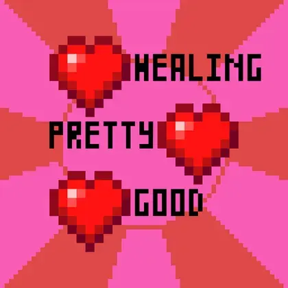 Healing Pretty Good