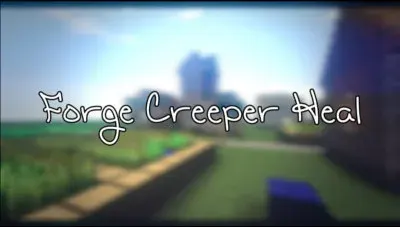 Forge Creeper Heal