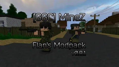 MineZ Flan's Modpack