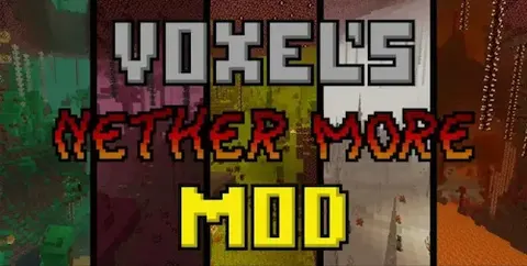 Voxel's Nether More