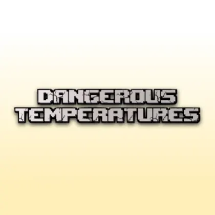 Dangerous Temperatures